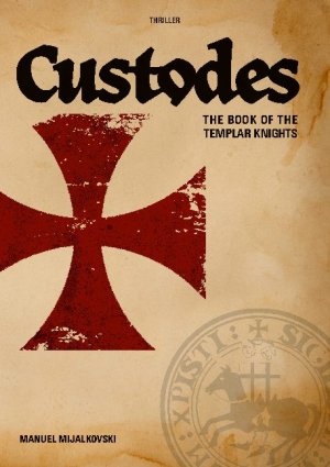 ISBN 9783752628555: The Book of the Templar Knights – Custodes