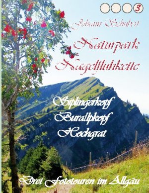 ISBN 9783752628753: Naturpark Nagelfluhkette Siplingerkopf Buralpkopf Hochgrat – Drei Fototouren im Allgäu