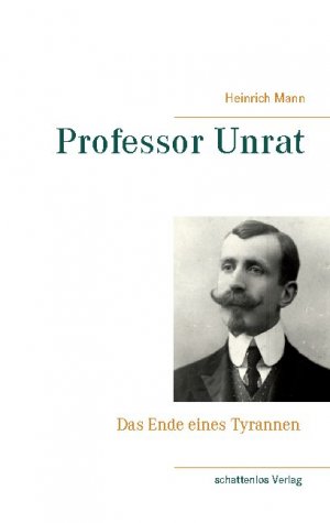 ISBN 9783752641295: Professor Unrat / Heinrich Mann / Taschenbuch / Paperback / 164 S. / Deutsch / 2021 / Books on Demand GmbH / EAN 9783752641295