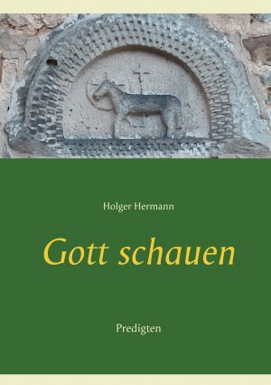 ISBN 9783752646818: Gott schauen – Predigten