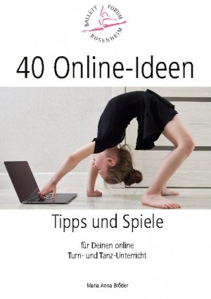 ISBN 9783752659177: 40 Online-Ideen Tipps und Spiele - Für Deinen online Turn- und Tanz-Unterricht