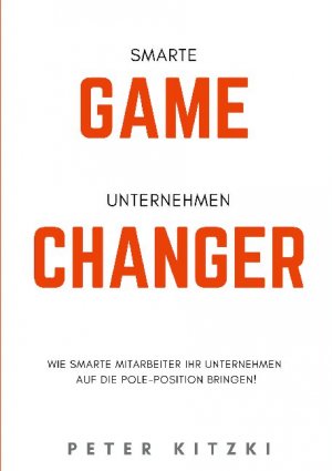 neues Buch – Peter Kitzki – Smarte Game-Changer