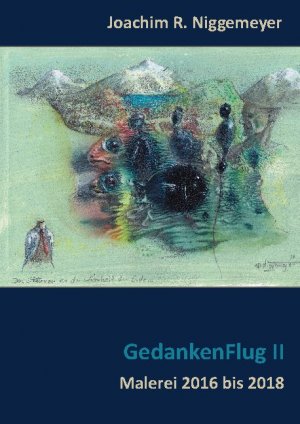 ISBN 9783752691429: Gedankenflug II – Die Fortsetzung, 2016 bis 2020