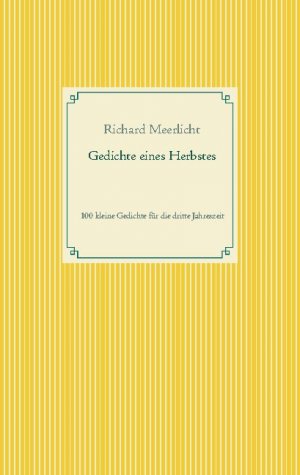 ISBN 9783752692419: Gedichte eines Herbstes - 100 kleine Gedichte für die dritte Jahreszeit