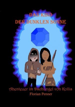 ISBN 9783752825343: Das Kind der dunklen Sonne - Abenteuer im Kollis Dschungel