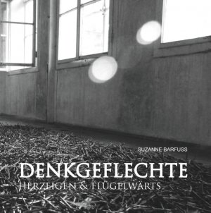 ISBN 9783752833485: Denkgeflechte – Herzeigen & Flügelwärts