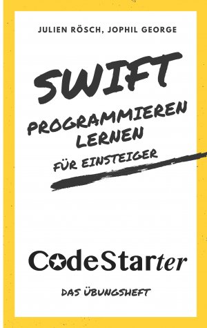 ISBN 9783752839449: Swift programmieren lernen für Einsteiger | Das Übungsheft | Julien Rösch (u. a.) | Taschenbuch | Paperback | 56 S. | Deutsch | 2018 | Books on Demand GmbH | EAN 9783752839449
