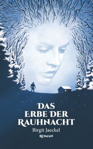 ISBN 9783752839944: Das Erbe der Rauhnacht: Ausgezeichnet mit dem Seraph (Phantastikpreis) 2019 in der Kategorie Bester Independent-Titel