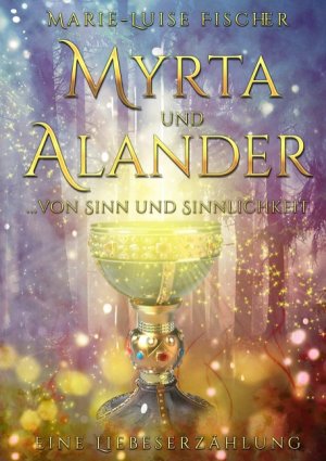 ISBN 9783752879926: Myrta und Alander - ... von Sinn und Sinnlichkeit - Eine Liebeserzählung