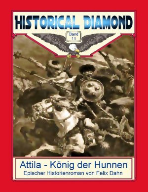 ISBN 9783752888836: Attila - König der Hunnen - Epischer Historienroman