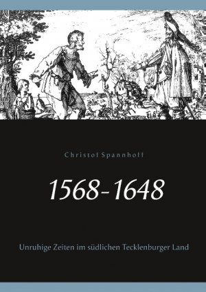 neues Buch – Christof Spannhoff – 1568-1648 | Unruhige Zeiten im südlichen Tecklenburger Land | Christof Spannhoff | Taschenbuch | Paperback | 56 S. | Deutsch | 2018 | BoD - Books on Demand | EAN 9783752889130