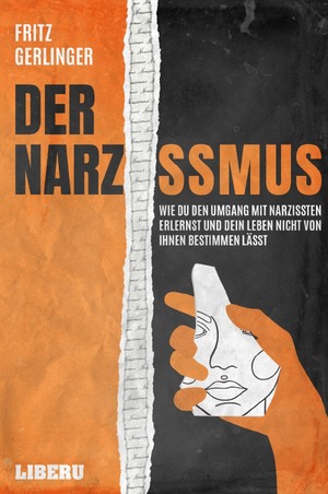 ISBN 9783752935370: Der Narzissmus - Wie Du den Umgang mit Narzissten erlernst und Dein Leben nicht von ihnen bestimmen lässt