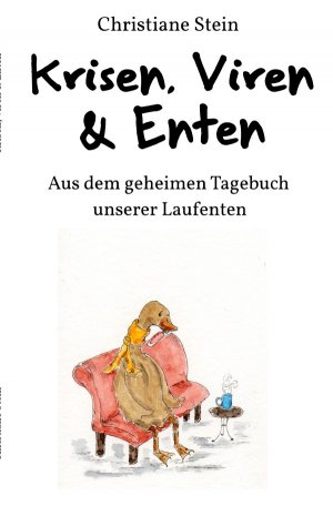 neues Buch – Christiane Stein – Krisen, Viren & Enten