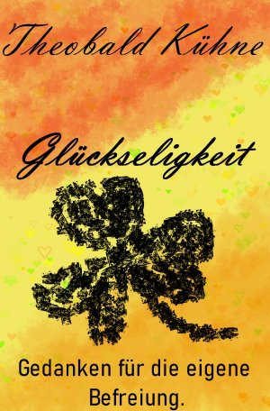 ISBN 9783752948660: Glückseligkeit - Die Befreiung des inneren Kindes