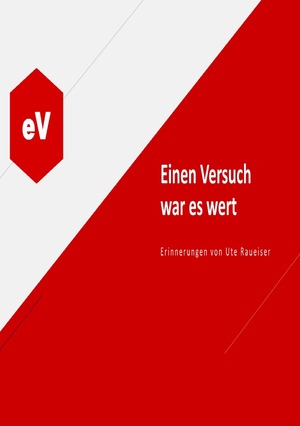 ISBN 9783752975406: e. V. Einen Versuch war es wert - Erinnerungen