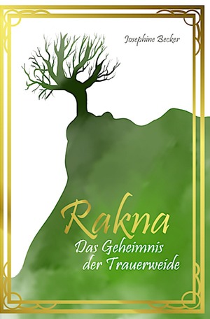 ISBN 9783752978025: Rakna - Das Geheimnis der Trauerweide