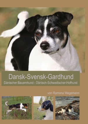 ISBN 9783752980127: Dansk-Svensk-Gardhund - Dänisch-Schwedischer-Hofhund - Dansk-Svensk-Farmdog - Dänischer Bauernhund - unkomplizierter Wegbegleiter und pflegeleichte Hunderasse