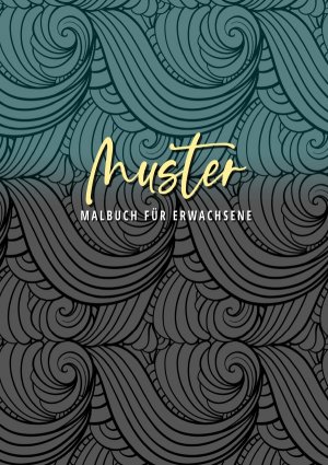 ISBN 9783752990430: Muster - Malbuch für Erwachsene - Malbuch für Erwachsene & Teenager | Wunderschöne Formen Wellen Florale Muster Paisley | Muster Malbuch | Ausmalbuch | schwarzer Hintergrund | A4