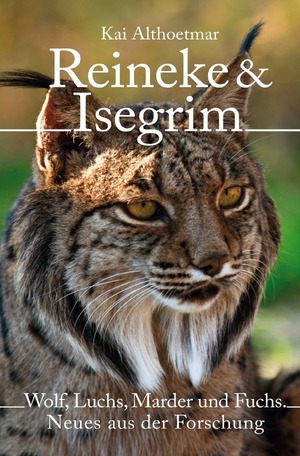 ISBN 9783752992144: Reineke & Isegrim – Wolf, Luchs, Marder und Fuchs. Neues aus der Forschung