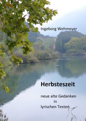 ISBN 9783753107325: Herbsteszeit - neue alte Gedanken in lyrischen Texten