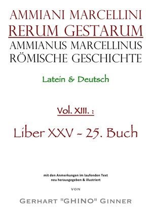 ISBN 9783753113418: Ammianus Marcellinus, Römische Geschichte / Ammianus Marcellinus Römische Geschichte XIII. - Liber XXV - 25. Buch