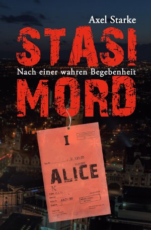 ISBN 9783753114910: Stasi-Mord - Alice