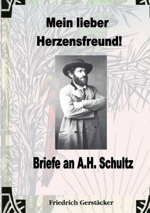 ISBN 9783753133386: Mein lieber Herzensfreund! - Briefe an A.H.Schultz