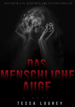 ISBN 9783753135137: Die Schwester Mädchen Schwarzwald - Das Menschliche Auge: Psychothriller