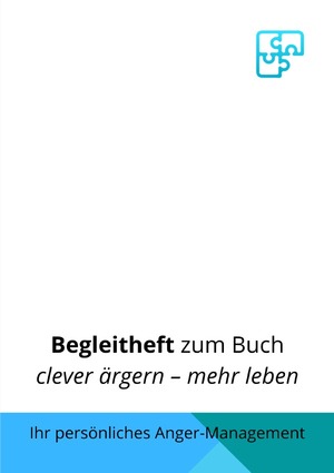 ISBN 9783753149219: Begleitheft zum Buch "clever ärgern - mehr leben"