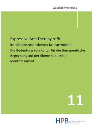 ISBN 9783753165530: Schriften zur kunstorientierten Praxis aus dem Department Kunst,... / Expressive Arts Therapy trifft kohäsionsorientiertes Kulturmodell - Die Bedeutung von Kultur für die therapeutische Begegnung auf der Ebene kultureller Identitätsarbeit