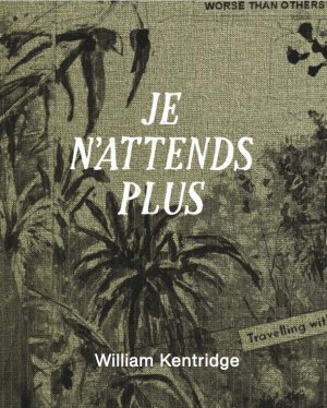 ISBN 9783753307664: William Kentridge. Je n´attends plus