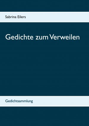 ISBN 9783753407210: Gedichte zum Verweilen / Gedichtsammlung