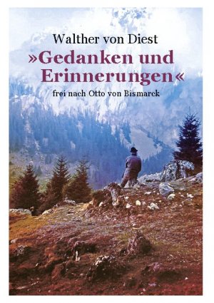 ISBN 9783753423982: »Gedanken und Erinnerungen« – frei nach Otto von Bismarck