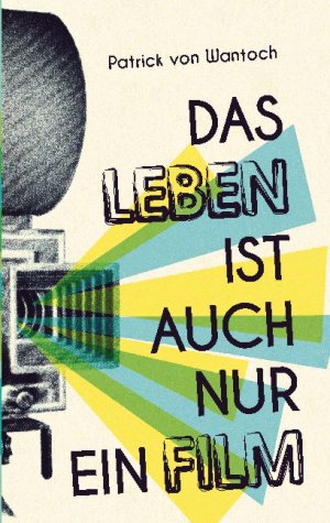 ISBN 9783753424743: Das Leben ist auch nur ein Film