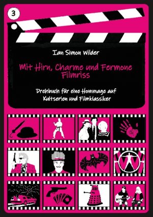 ISBN 9783753426105: Mit Hirn, Charme und Fermone - Filmriss - Hommage für Mit Schirm, Charme und Melone, Remington Steele, Fringe, Sledge Hammer, Batman, Westworld