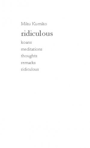 ISBN 9783753427928: ridiculous – koans meditations thoughts remarks ridiculous