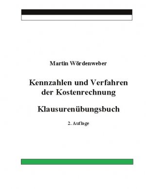 ISBN 9783753438627: Kennzahlen und Verfahren der Kostenrechnung - Klausurenübungsbuch