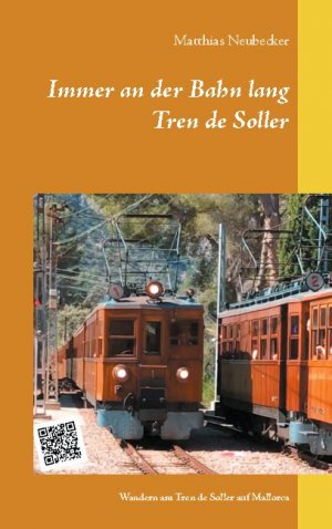 ISBN 9783753446189: Immer an der Bahn lang - Wandern am Tren de Soller auf Mallorca