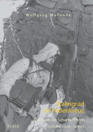 ISBN 9783753457833: Stalingrad im Fadenkreuz – Das Duell der Scharfschützen