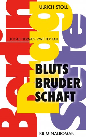 ISBN 9783753473277: Blutsbruderschaft | Kriminalroman - Lucas Hermes zweiter Fall | Ulrich Stoll | Taschenbuch | 484 S. | Deutsch | 2021 | BoD - Books on Demand | EAN 9783753473277