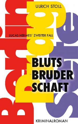 ISBN 9783753473277: Blutsbruderschaft | Kriminalroman - Lucas Hermes zweiter Fall | Ulrich Stoll | Taschenbuch | Lucas Hermes | Paperback | 484 S. | Deutsch | 2021 | Books on Demand GmbH | EAN 9783753473277