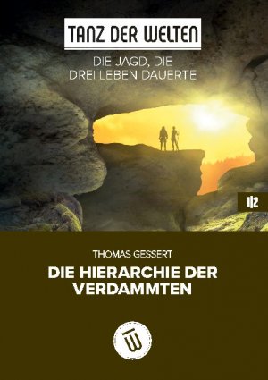 ISBN 9783753477060: Die Jagd, die drei Leben dauerte - Die Hierarchie der Verdammten