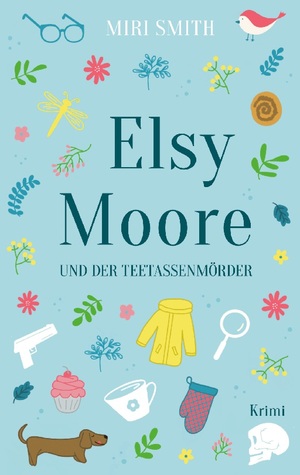 ISBN 9783753477855: Elsy Moore und der Teetassenmörder