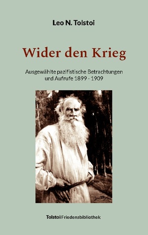 ISBN 9783753479620: Wider den Krieg - Ausgewählte pazifistische Betrachtungen und Aufrufe 1899 - 1909