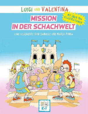 ISBN 9783753491523: Luigi und Valentina, Mission in der Schachwelt - Mit über 100 Illustrationen