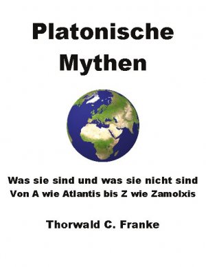 ISBN 9783753492124: Platonische Mythen – Was sie sind und was sie nicht sind - Von A wie Atlantis bis Z wie Zamolxis