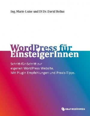 ISBN 9783753498669: WordPress für EinsteigerInnen – Schritt-für-Schritt zur eigenen WordPress Website. Mit Plugin Empfehlungen und Praxis-Tipps.