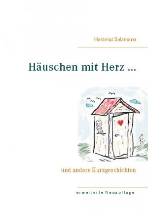 ISBN 9783753498751: Häuschen mit Herz ... – und andere Kurzgeschichten