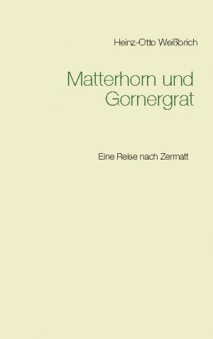 ISBN 9783753499697: Matterhorn und Gornergrat