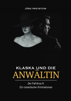 ISBN 9783754100127: Klaska und die Anwältin - Der Fall Anna K.